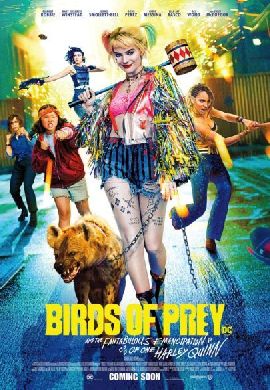 BIRDS OF PREY (AND THE FANTABULOUS EMANCIPATION OF ONE HARLEY QUINN)